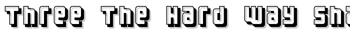 Three the Hard way shadowed font